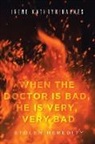 Irene Kathryn Haynes - When the Doctor is Bad, He is Very, Very Bad