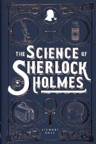 Stewart Ross - The Science of Sherlock Holmes