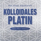 Pavlina Klemm, Michae Reimann, Michael Reimann - Kolloidales Platin [Alpha Flow Antiviral], Audio-CD (Livre audio)