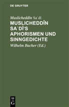 Muslicheddîn Sa¿dî, Muslicheddîn Sadî, Wilhel [Hrsg u Übers ] Bacher, Wilhelm [Hrsg u Übers ] Bacher, Wilhelm Bacher - Muslicheddîn Sadî's Aphorismen und Sinngedichte