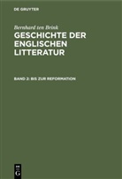 Bernhard Brink, Bernhard Ten Brink, Aloi Brandl, Alois Brandl - Bernhard ten Brink: Geschichte der englischen Litteratur - Band 2: Bis zur Reformation