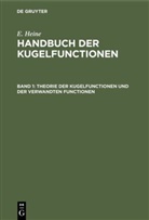 E. Heine, Eduard Heine - E. Heine: Handbuch der Kugelfunctionen - Band 1: Theorie der Kugelfunctionen und der verwandten Functionen