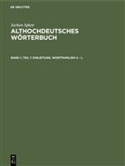 Jochen Splett - Jochen Splett: Althochdeutsches Wörterbuch - Band 1, Teil 1: Einleitung. Wortfamilien A - L