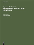 Stadtarchiv, Stadtarchiv München - Häuserbuch der Stadt München - Band 5: Register