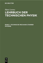 Hans Lorenz - Hans Lorenz: Lehrbuch der Technischen Physik - Band 1: Technische Mechanik starrer Systeme