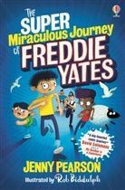 Jenny Pearson, Pearson Jenny, Pearson/biddulph, Rob Biddulph, Biddulph Rob - The Super-Miraculous Journey of Freddie Yates