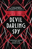 Matt Killeen, Killen Matt - Devil, Darling, Spy