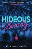 William Hussey, Hussey William - Hideous Beauty