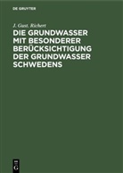 J Gust Richert, J. Gust. Richert - Die Grundwasser mit besonderer Berücksichtigung der Grundwasser Schwedens