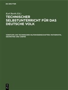 Kar Barth, Karl Barth - Technischer Selbstunterricht für das deutsche Volk - Vorstufe: Die technischen Hilfswissenschaften: Mathematik, Geometrie und Chemie
