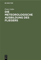 Franz Linke - Die meteorologische Ausbildung des Fliegers