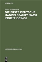 Franz Hümmerich - Die erste deutsche Handelsfahrt nach Indien 1505/06
