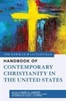 Mark A. Lamport, Mark A. Lamport - Rowman & Littlefield Handbook of Contemporary Christianity in the