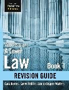 Sara Davies, Louisa Draper-Walters, Louise Draper-Walters, Karen Phillips - WJEC/Eduqas Law for A level Book 1 Revision Guide