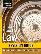 Sara Davies, Louisa Draper-Walters, Karen Phillips - WJEC/Eduqas Law for A level Book 2 Revision Guide