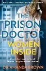 Dr Amanda Brown - The Prison Doctor: Women Inside
