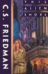 C S Friedman, C. S. Friedman - This Alien Shore