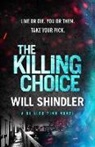 Will Shindler, WILL SHINDLER - The Killing Choice