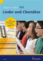 Darya Lenz, Harald Schneider - Singen ist klasse, 5./6. Schuljahr - Lieder und Chorsätze