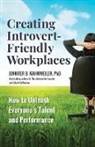 Jennifer B Kahnweiler, Jennifer B. Kahnweiler - Creating Introvert-Friendly Workplaces