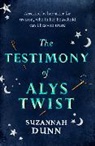 Suzannah Dunn - The Testimony of Alys Twist