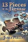 James Perloff - Thirteen Pieces of the Jigsaw: Solving Political, Cultural and Spiritual Riddles, Past and Present