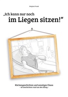 Brigitte Frank - Ich kann nur noch im Liegen sitzen