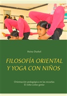 Heinz Duthel - Filosofía oriental y yoga con niños