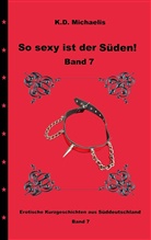 C T, C T C, C. T. C., C.T.C., Jac, Jack... - So sexy ist der Süden! Band 7