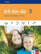 Judit Bulla, Judith Bulla, Wolfgan Gies, Wolfgang Gies, Peter Ueter - Ich bin da, Religionsbuch für die Grundschule, Ausgabe 2018: Ich bin da 3