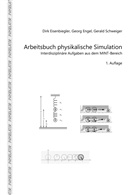 Dir Eisenbiegler, Dirk Eisenbiegler, Geor Engel, Georg Engel, Gerald Schweiger - Arbeitsbuch physikalische Simulation