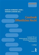 Claudi Hanslik-Schneider, Claudia Hanslik-Schneider, Claudi Hanslik-Schneider (Hg ), Claudia Hanslik-Schneider (Hg ), Claudia Siuda, Clau Siuda (Hg )... - Casebook Öffentliches Recht