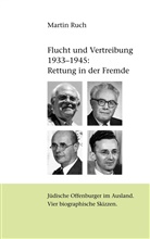 Martin Ruch - Flucht und Vertreibung 1933 - 1945: Rettung in der Fremde
