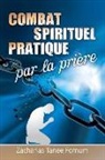 Zacharias Tanee Fomum - Le Combat Spirituel Pratique Par la Prière