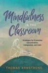 Thomas Armstrong - Mindfulness in the Classroom