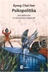 Byung-Chul Han - Psikopolitika