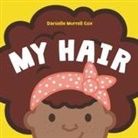 Danielle Murrell Cox, Danielle Murrell Cox - My Hair