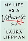 Laura Lippman - My Life as a Villainess