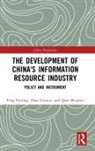 Huiling Feng, Huiling Zhao Feng, Zhao Guojun, Feng Huiling, Qian Minghui, Minghui Qian... - Development of China''s Information Resource Industry