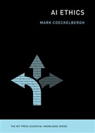 Mark Coeckelbergh, Mark (Professor of Philosophy of Med Coeckelbergh, Coeckelbergh Mark - Ai Ethics