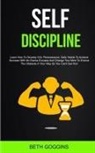 Beth Goggins, Beth Goggins - Self Discipline