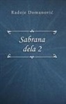 Radoje Domanovi¿, Radoje Domanovic - Sabrana dela 2