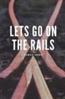 Robbie Orbie - Lets go on the Rails