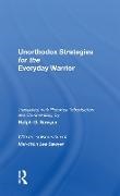 Sawyer, Mei-Chun Lee Sawyer, Mei-chün Lee Sawyer, Ralph D Sawyer, Ralph D Sawyer Sawyer, … - Unorthodox Strategies for the Everyday Warrior Ancient Wisdom for the Modern Competitor