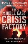EL BAGHDADI IYAD, Iyad El-Baghdadi, Ahmed Gatnash - The Middle East Crisis Factory