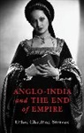 CHARLTON STEVENS UT, Uther Charlton-Stevens, Charlton-Stevens Uther - Anglo-India and the End of Empire