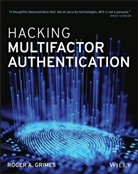 Ra Grimes, Roger A Grimes, Roger A. Grimes, Grimes Roger A. - Hacking Multifactor Authentication