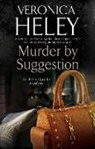 Veronica Heley - Murder By Suggestion