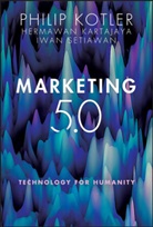 Hermawa Kartajaya, Hermawan Kartajaya, Kartajaya Hermawan, Phili Kotler, Philip Kotler, Philip Kartajaya Kotler... - Marketing 5.0