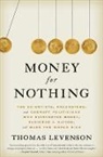 Thomas Levenson - Money for Nothing